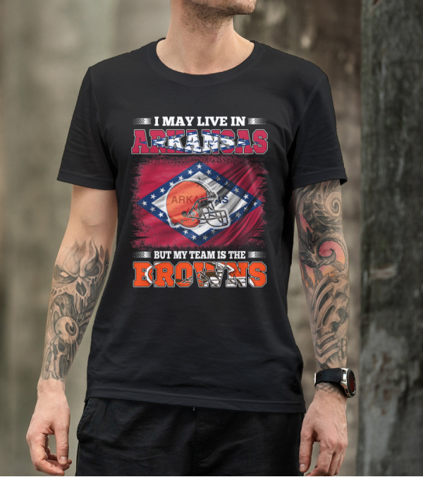 I May Live In Arkansas But My Team Is The Browns Football Helmet Flag T-Shirt