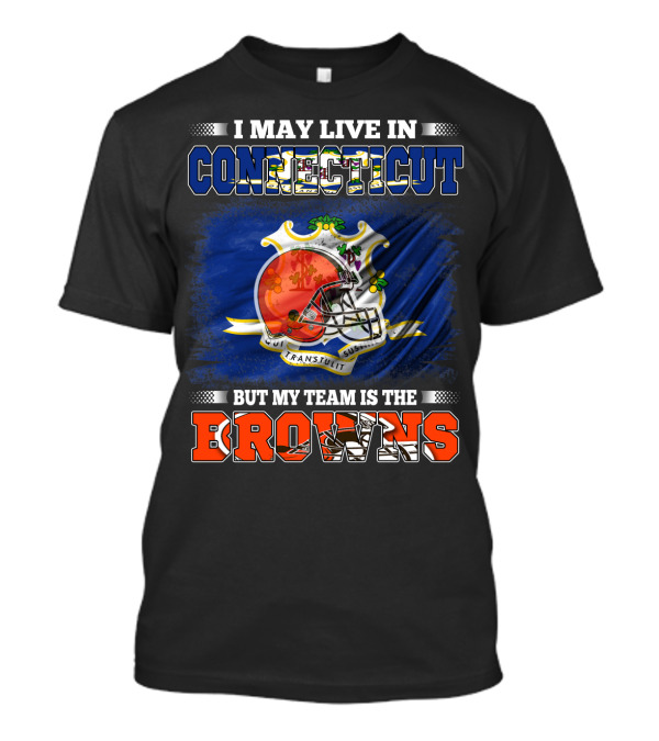 Connecticut Resident Browns Fan Football Pride Connection T-Shirt