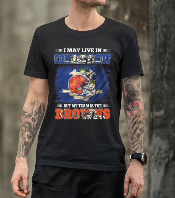 Connecticut Resident Browns Fan Football Pride Connection T-Shirt
