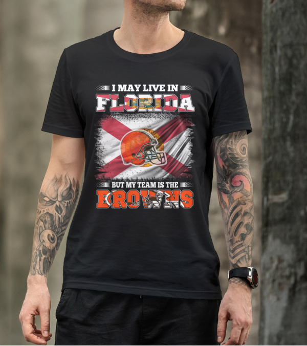 I May Live In Florida But My Team Is The Browns Football Helmet With State Flag Background T-Shirt