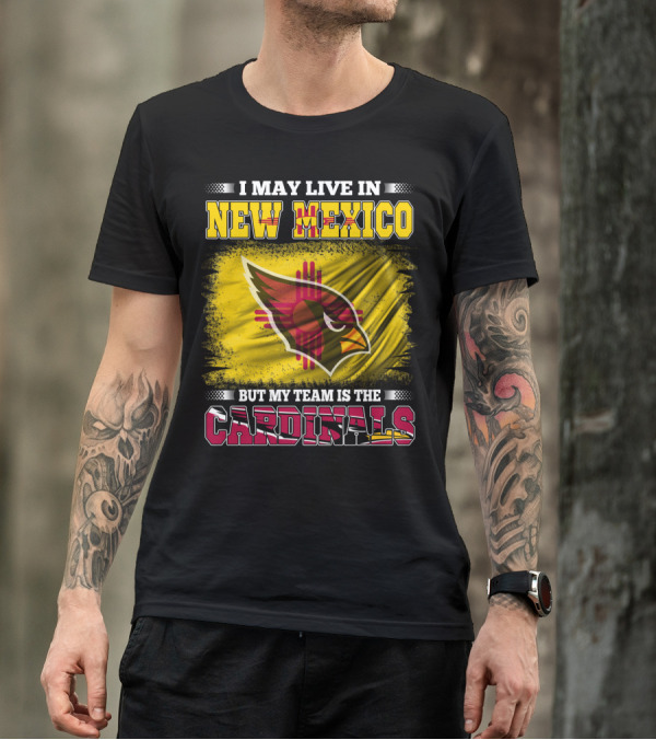 New Mexico Fan With Loyalty To Cardinals Team T-Shirt