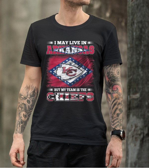 I May Live In Arkansas But My Team Is The Chiefs Kansas City KC Flag T-Shirt
