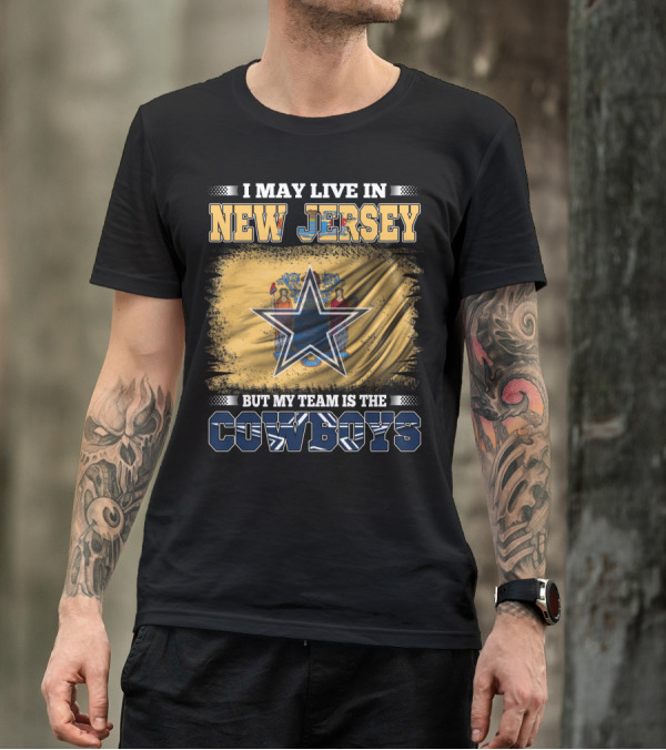 New Jersey Resident Loyal To Cowboys Team T-Shirt