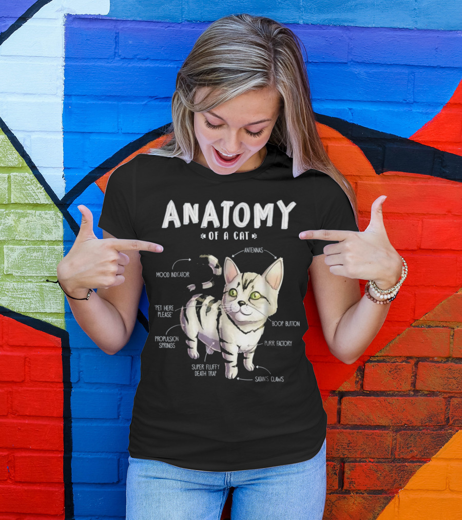 Anatomy Of A Cat Cute Funny Mood Indicator Purr Factory Boop Button Super Fluffy Death Trap T-Shirt