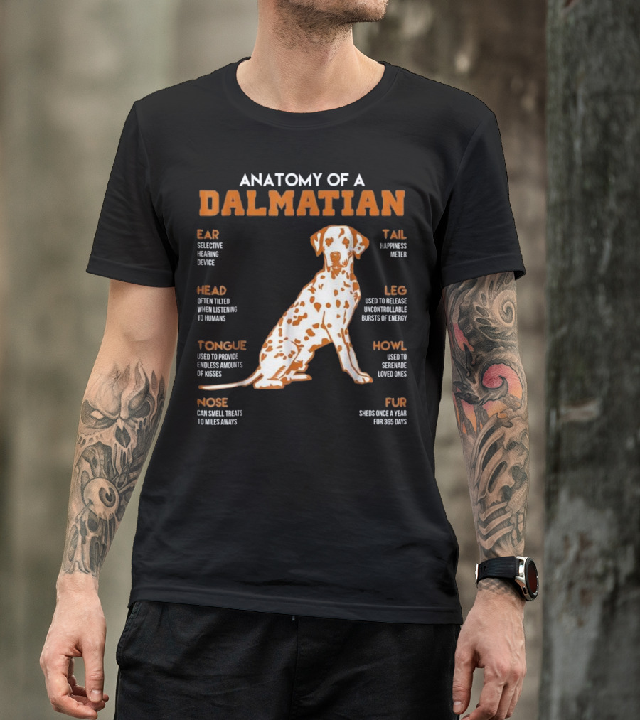 ANATOMY OF A DALMATIAN EAR HEAD TONGUE NOSE TAIL LEG HOWL FUR T-Shirt