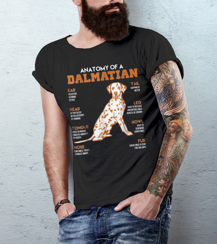 ANATOMY OF A DALMATIAN EAR HEAD TONGUE NOSE TAIL LEG HOWL FUR T-Shirt