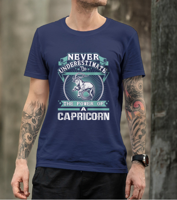 Never Underestimate The Power Of A Capricorn T-Shirt