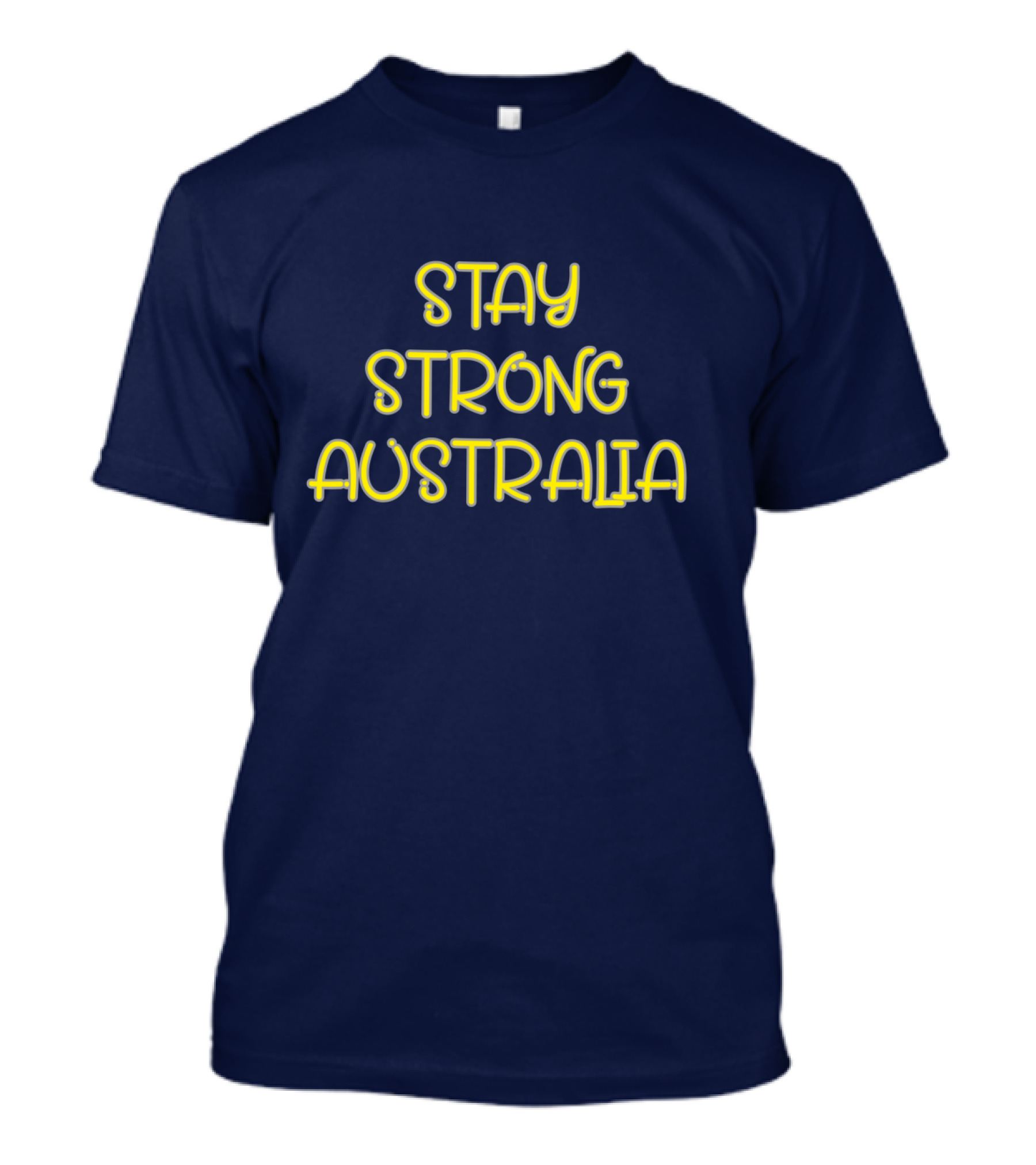 Stay Strong Australia Yellow Text Navy Background T-Shirt