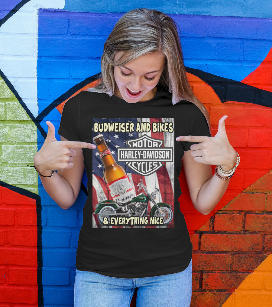 Budweiser And Bikes Harley Davidson Motorcycles & Everything Nice T-Shirt