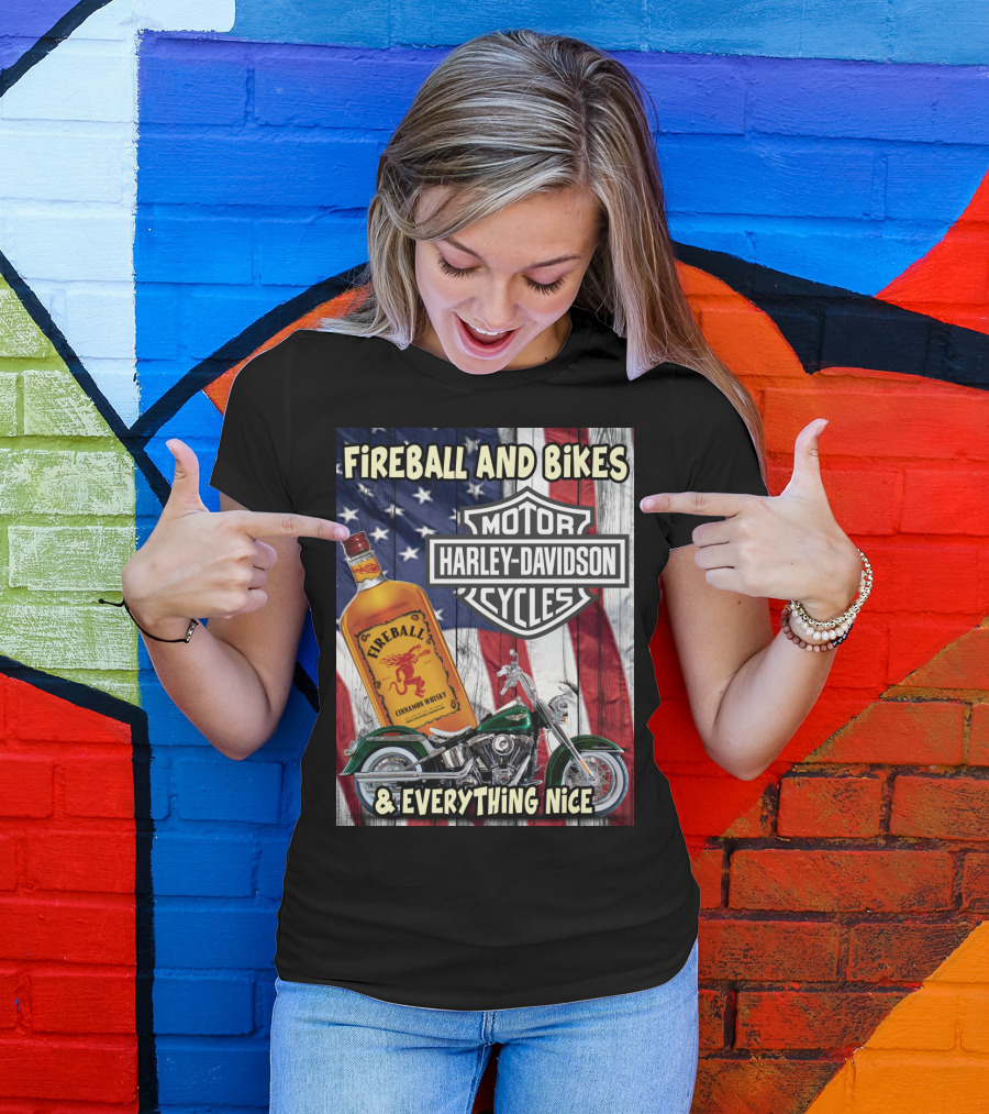 Fireball And Bikes Harley Davidson Motor Cycles & Everything Nice T-Shirt