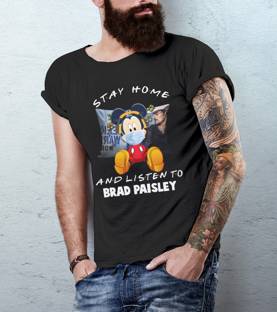 Stay Home And Listen To Brad Paisley With Mickey Mouse Masked T-Shirt
