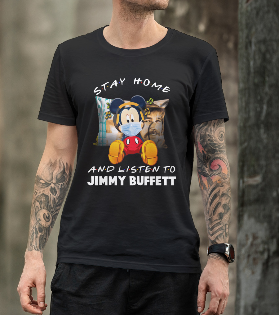 Stay Home And Listen To Jimmy Buffett Mickey Mouse Masked With Headphones T-Shirt