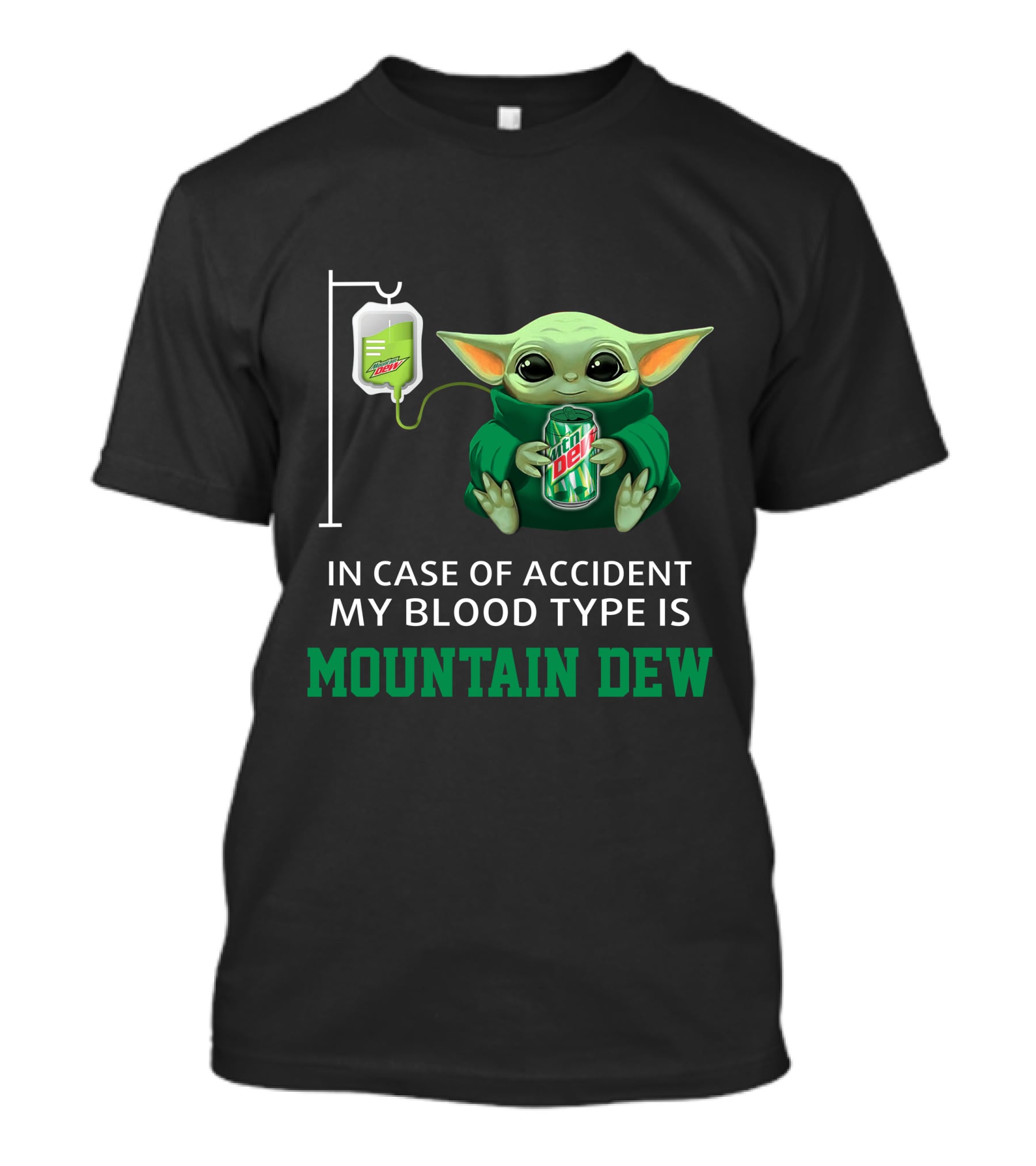 In Case Of Accident My Blood Type Is Mountain Dew Baby Yoda T-Shirt