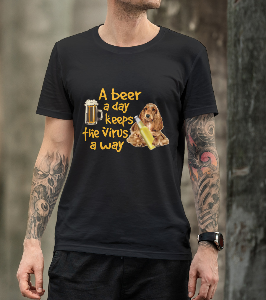 A Beer A Day Keeps The Virus Away Funny English Cocker Spaniel And Beer T-Shirt