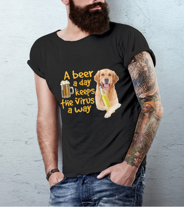 A Beer A Day Keeps The Virus Away Funny Golden Retriever T-Shirt