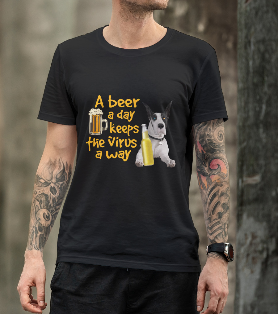 A Beer A Day Keeps The Virus Away Great Dane With Beer Bottles T-Shirt
