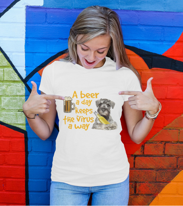 A Beer A Day Keeps The Virus Away Miniature Schnauzer With Beer Mug And Bottle T-Shirt