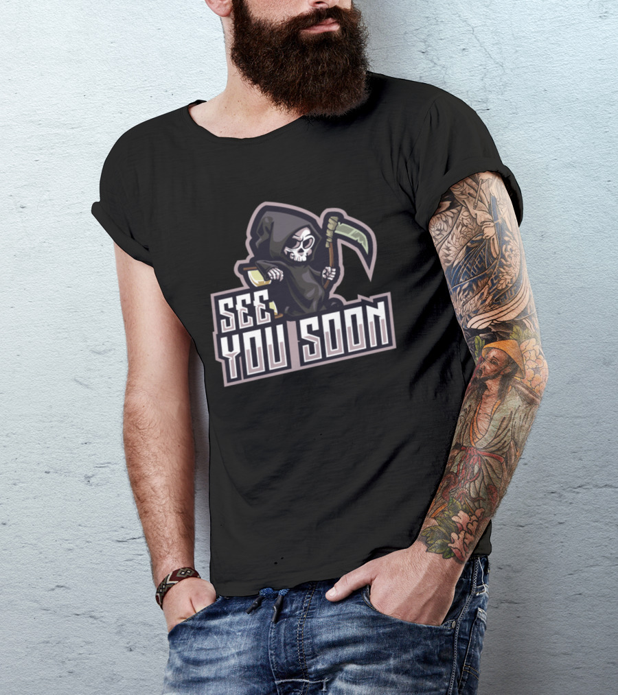 See You Soon Grim Reaper Skull T-Shirt