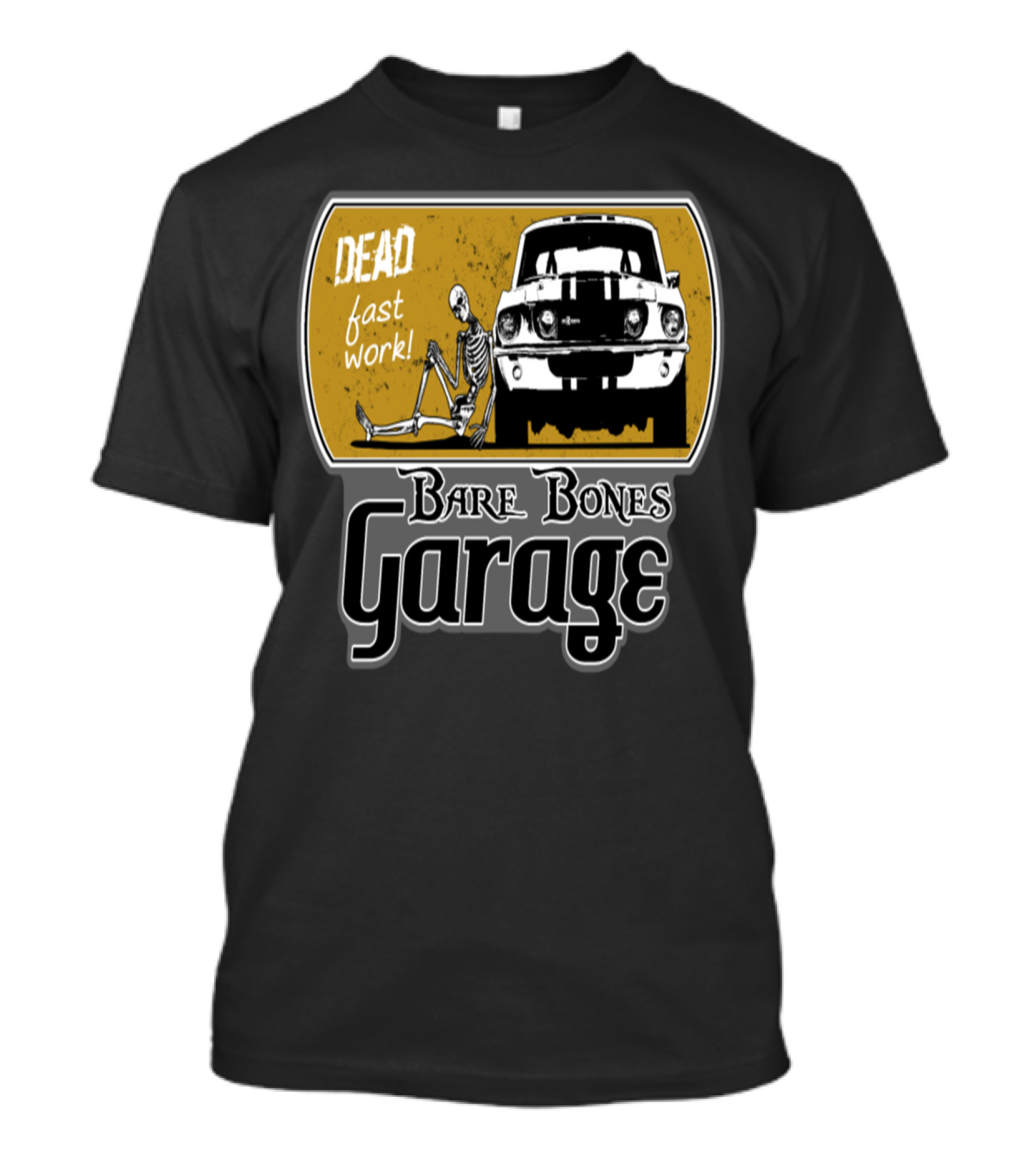DEAD Fast Work Bare Bones Garage T-Shirt