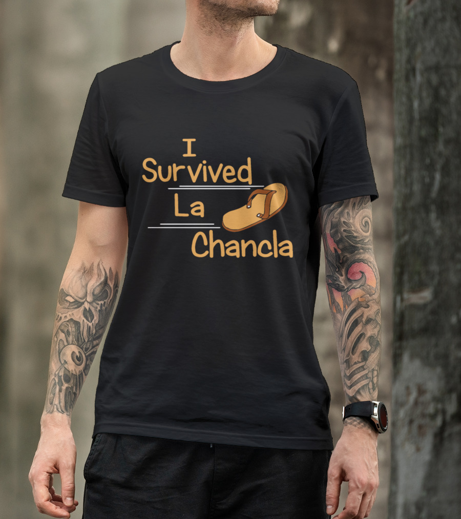 I Survived La Chancla Funny Humor Mexican Moms Latinos T-Shirt