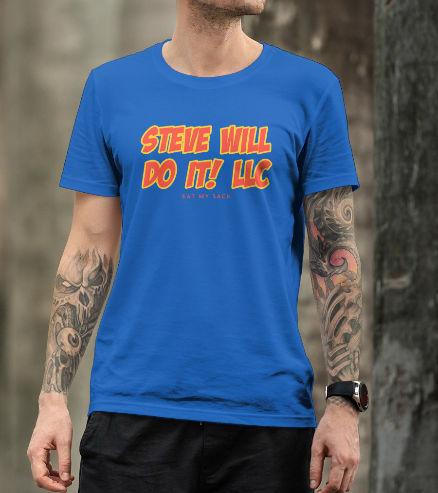 STEVE WILL DO IT LLC EAT MY SACK Royal T-Shirt