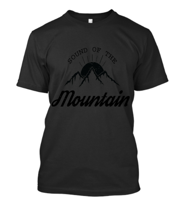 Sound Of The Mountain Sunrise Over Peaks T-Shirt
