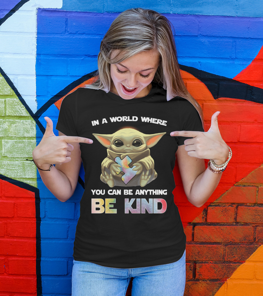 Baby Yoda Hug Autism Puzzle In A World Where You Can Be Anything Be Kind T-Shirt
