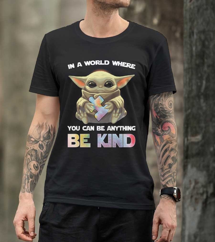 Baby Yoda Hug Autism Puzzle In A World Where You Can Be Anything Be Kind T-Shirt