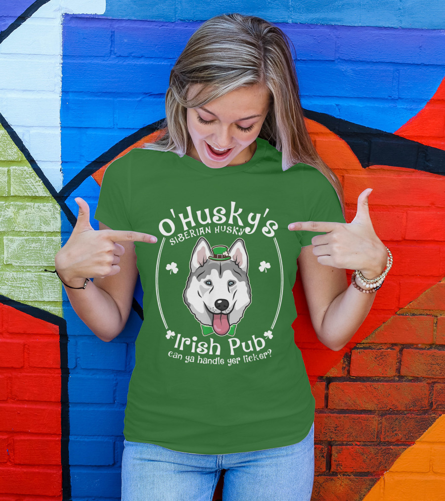 O'Husky's Siberian Husky Irish Pub Can Ya Handle Yer Licker Shamrock Funny Patricks T-Shirt