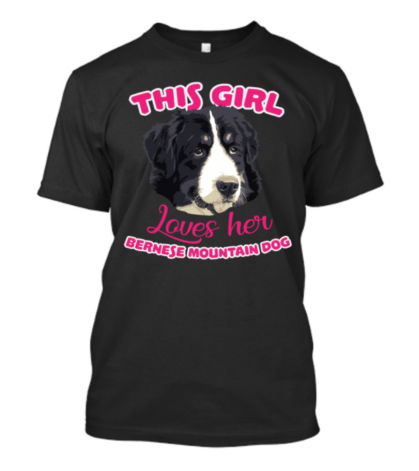This Girl Loves Her Bernese Mountain Dog T-Shirt
