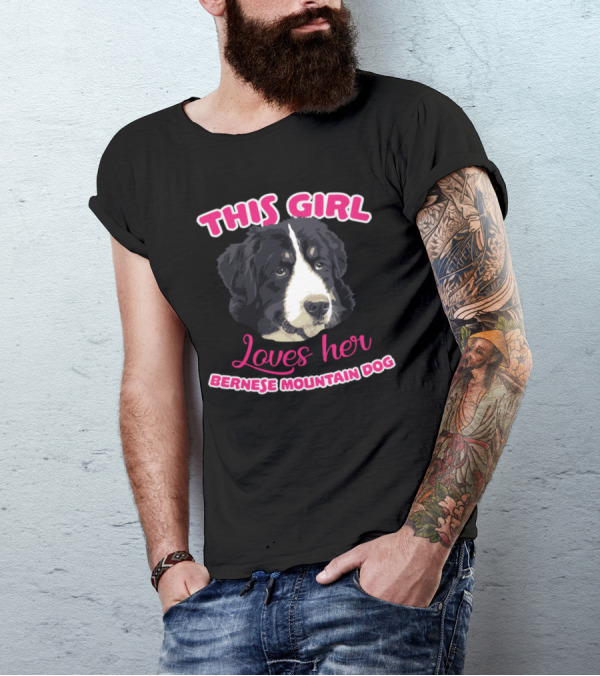 This Girl Loves Her Bernese Mountain Dog T-Shirt