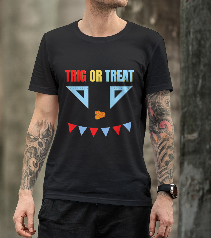 Trig Or Treat Triangle Halloween Math Teacher Costume T-Shirt