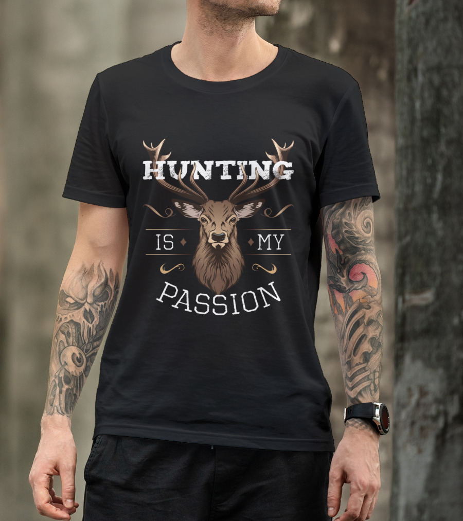 Hunting Is My Passion Hunter Huntress Deer T-Shirt