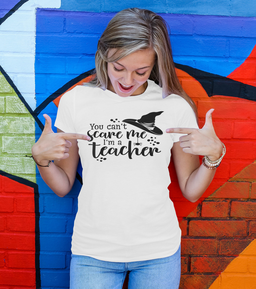 You Can't Scare Me I'm A Teacher Witch Hat And Spider Theme Halloween T-Shirt