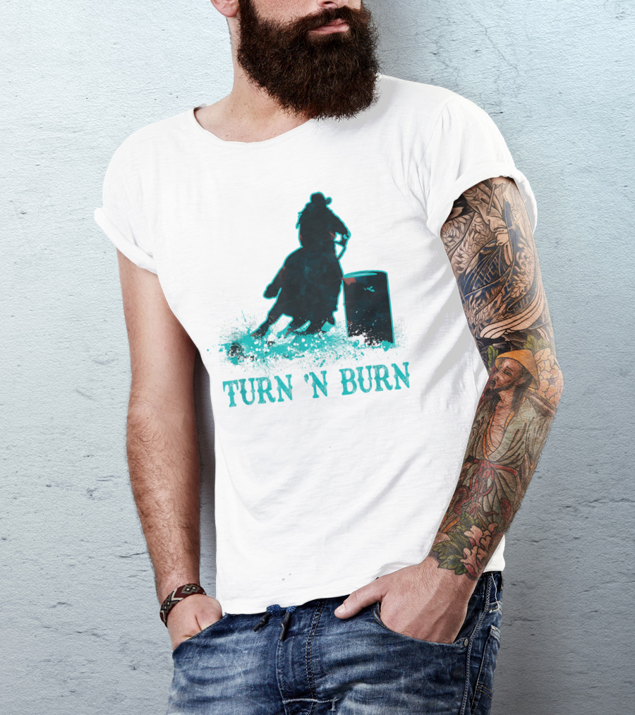 Barrel Racer Turn N Burn Rodeo Tin Can Chaser Turn 'N Burn T-Shirt