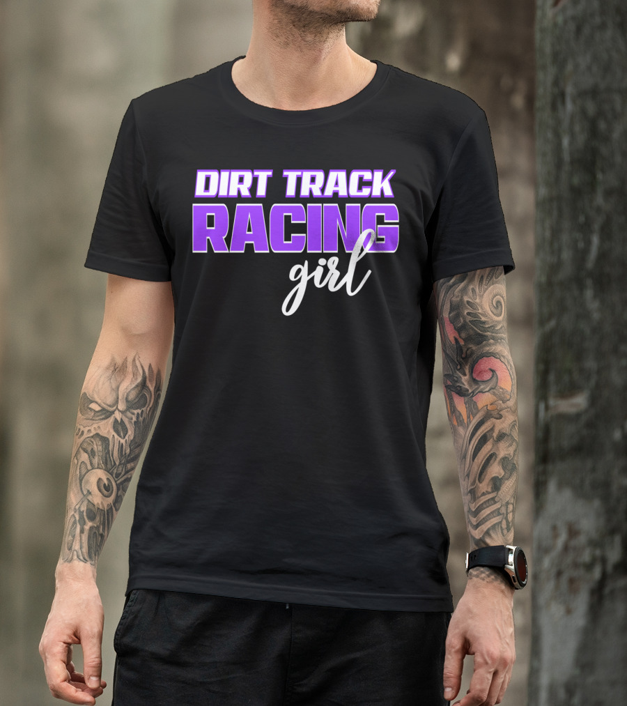 Dirt Track Racing Girl Late Model Modified Racing Enthusiast T-Shirt