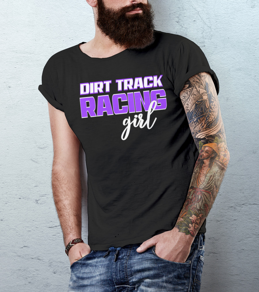Dirt Track Racing Girl Late Model Modified Racing Enthusiast T-Shirt