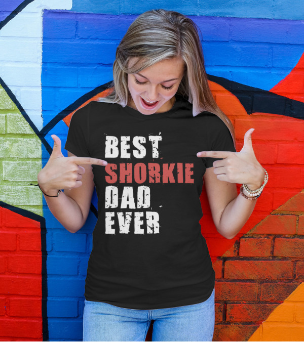 Best Shorkie Dad Ever T-Shirt