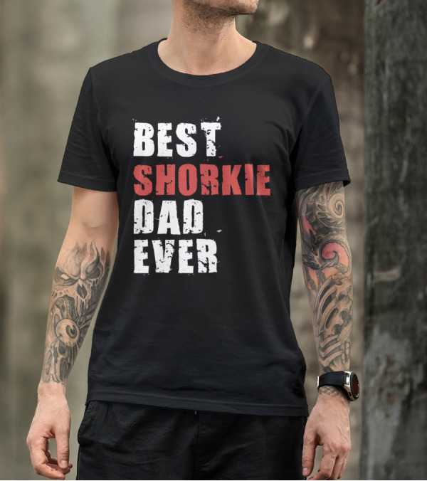 Best Shorkie Dad Ever T-Shirt