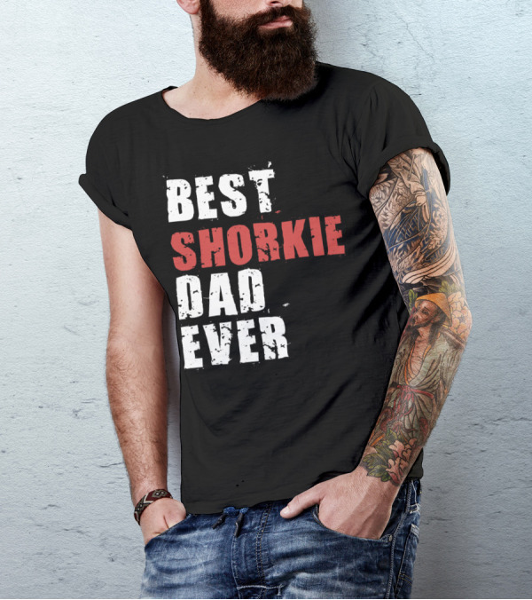 Best Shorkie Dad Ever T-Shirt