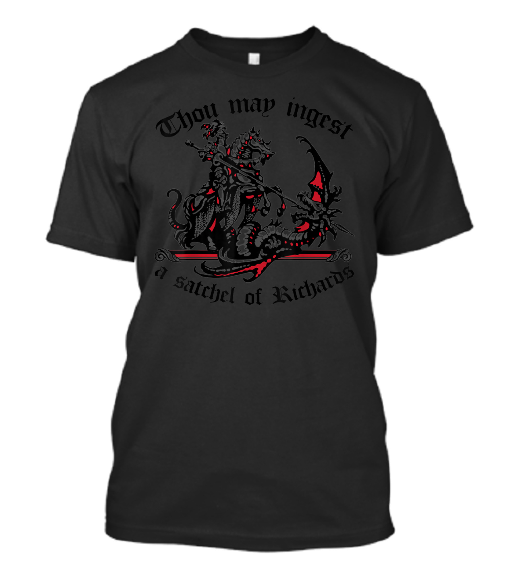 Thou May Ingest A Satchel Of Richards Medieval Dragon Knight Scene T-Shirt