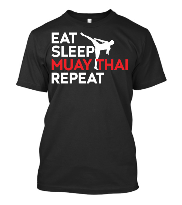 EAT SLEEP MUAY THAI REPEAT Silhouette Kick T-Shirt