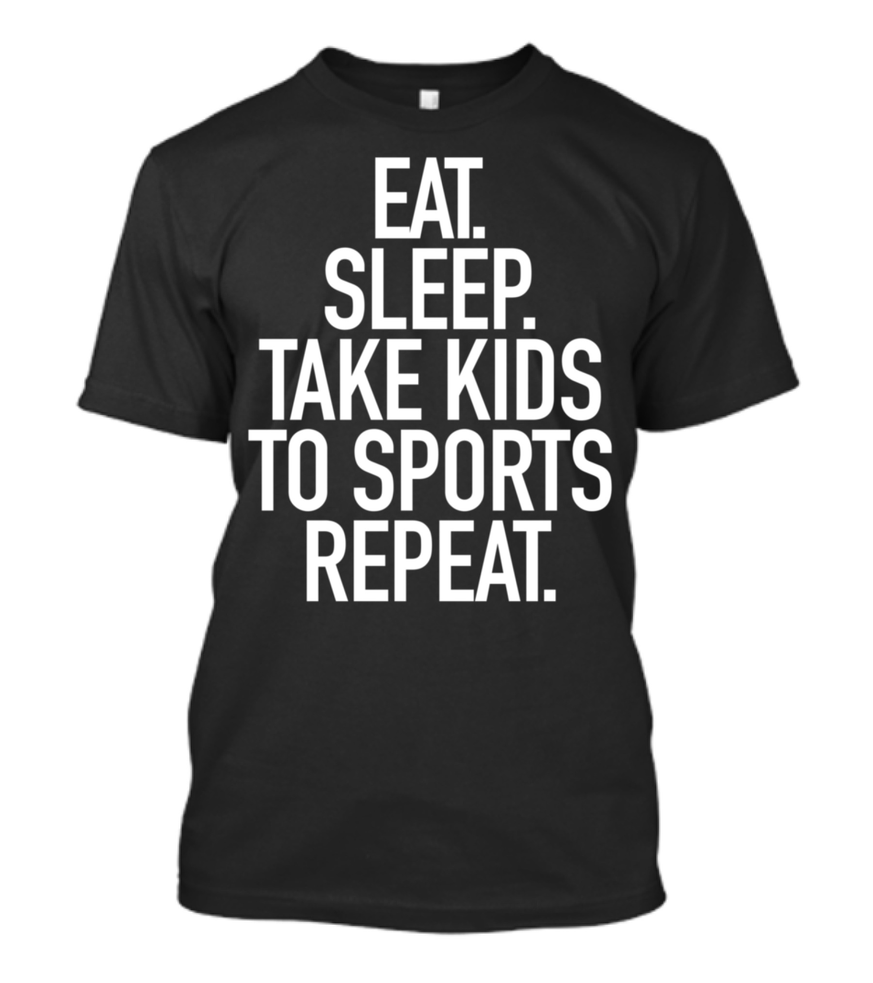 Eat Sleep Take Kids To Sports Repeat Cycle T-Shirt