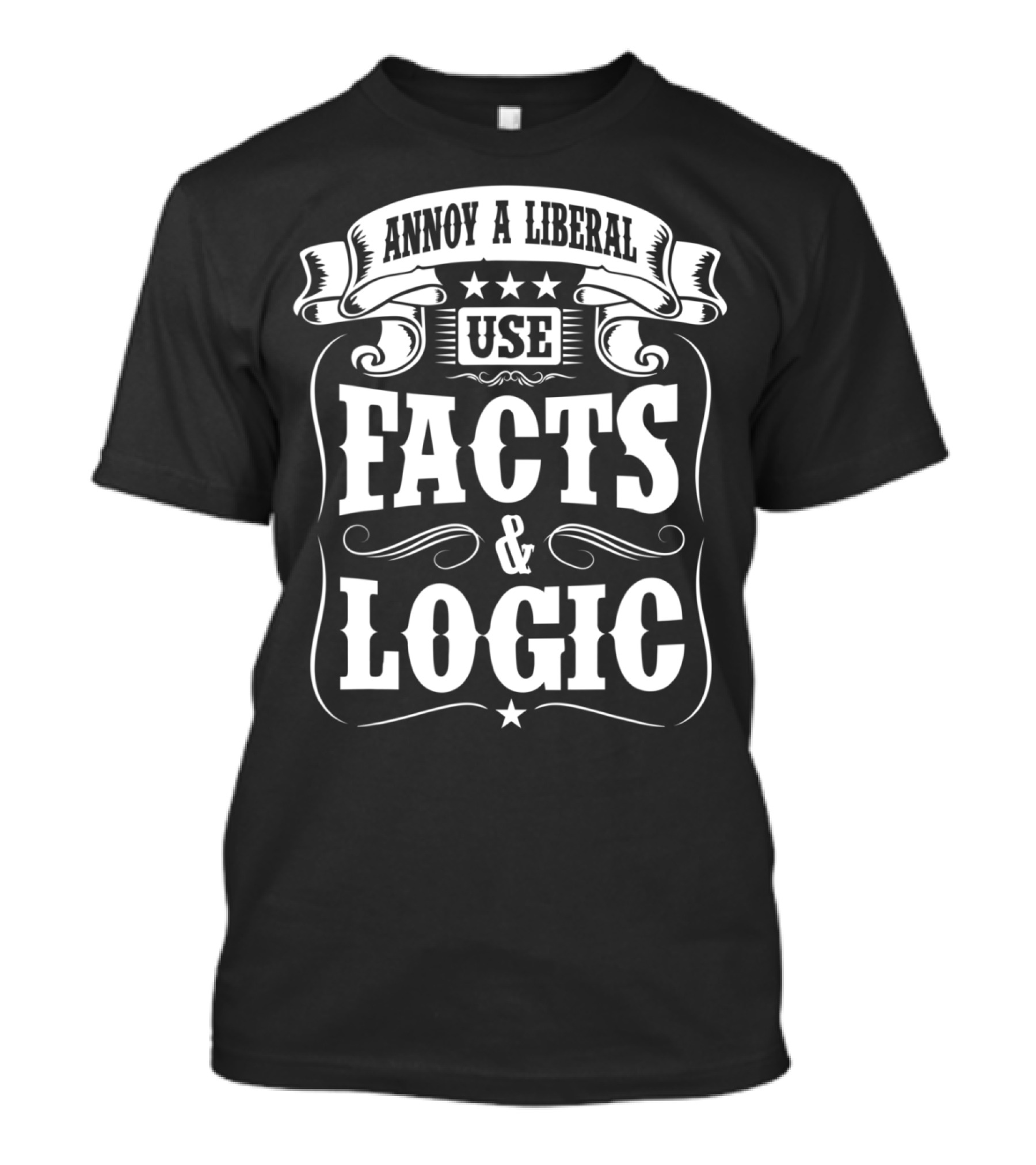 Annoy A Liberal Use Facts And Logic T-Shirt