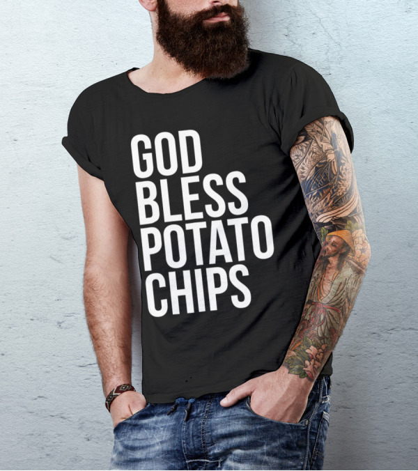God Bless Potato Chips T-Shirt