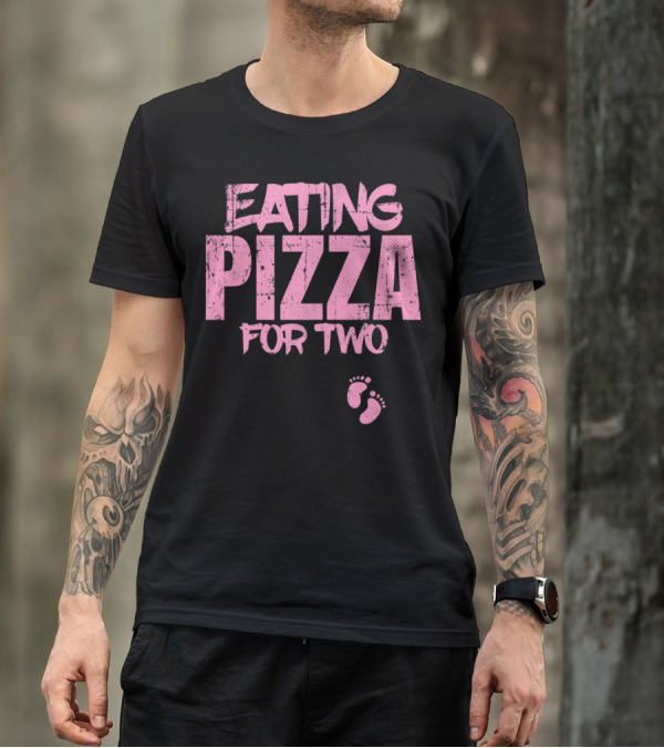 Eating Pizza For Two Funny Announcement T-Shirt