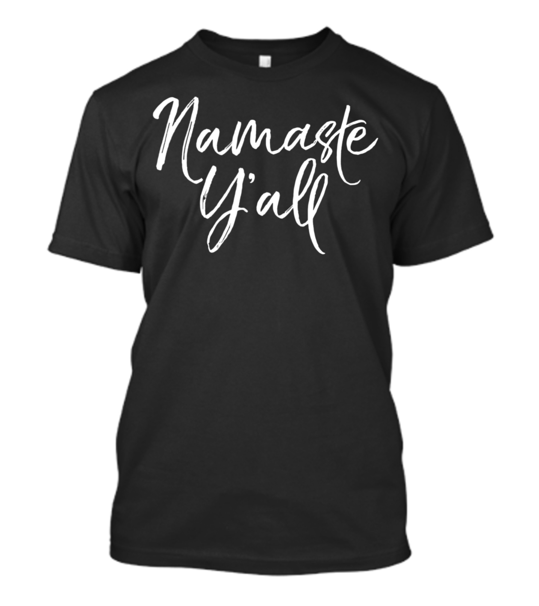 Namaste Y'all Funny Southern Yoga Pun Quote Saying T-Shirt