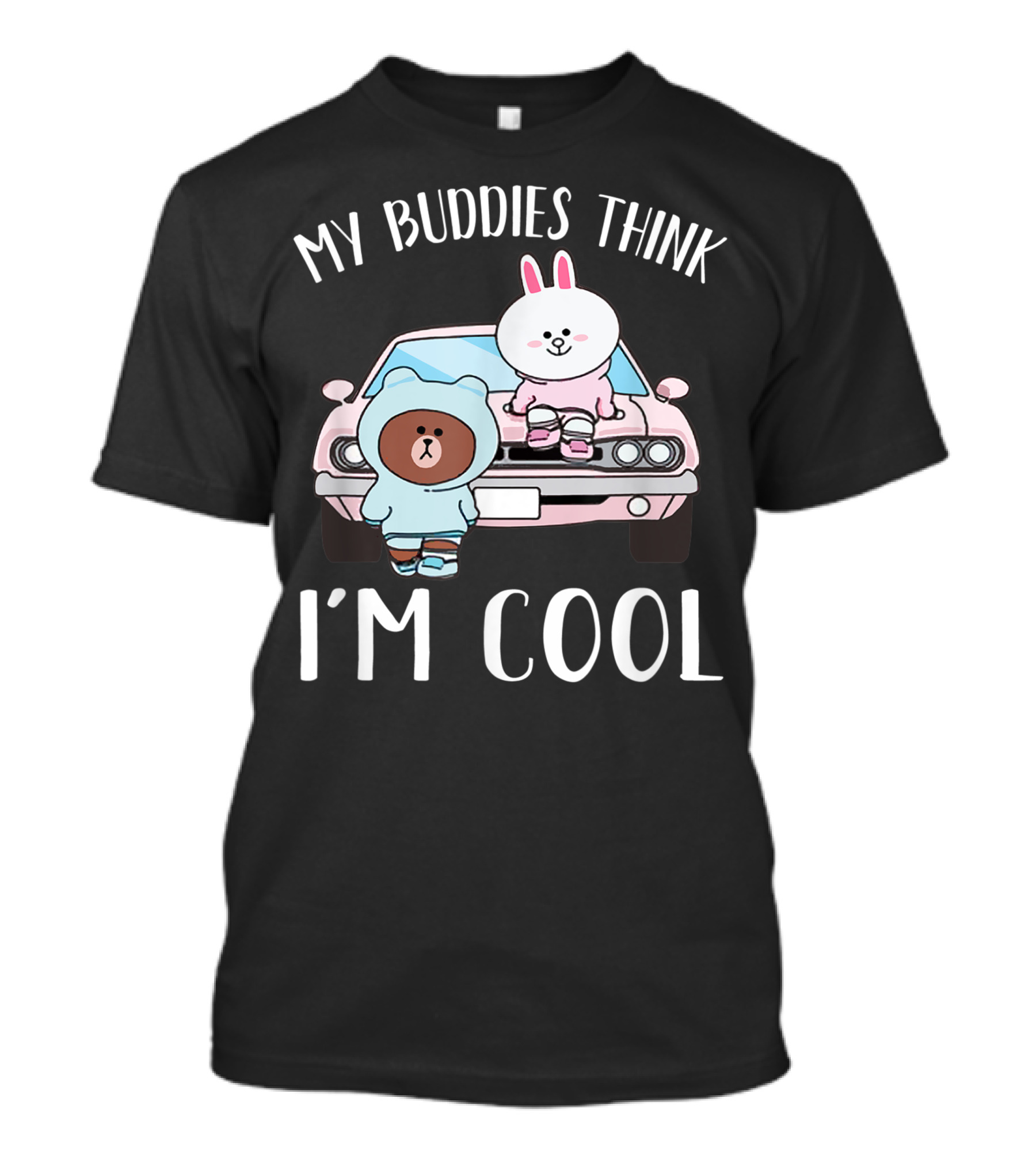 My Buddies Think I'm Cool Cute Bear And Bunny In Car T-Shirt