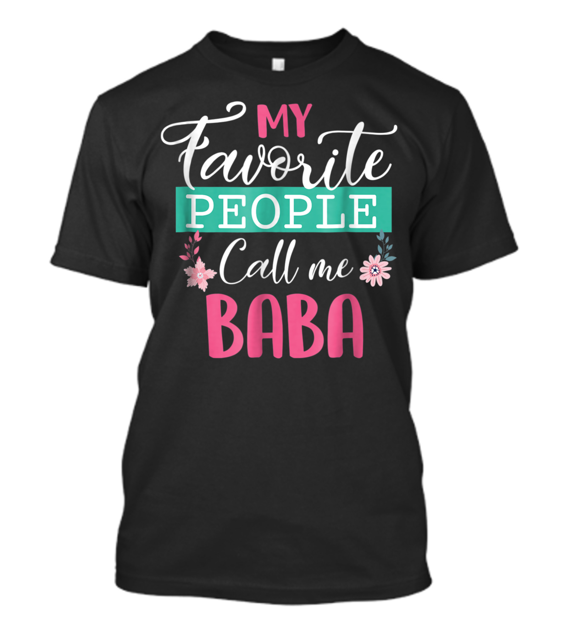 My Favorite People Call Me Baba Floral T-Shirt
