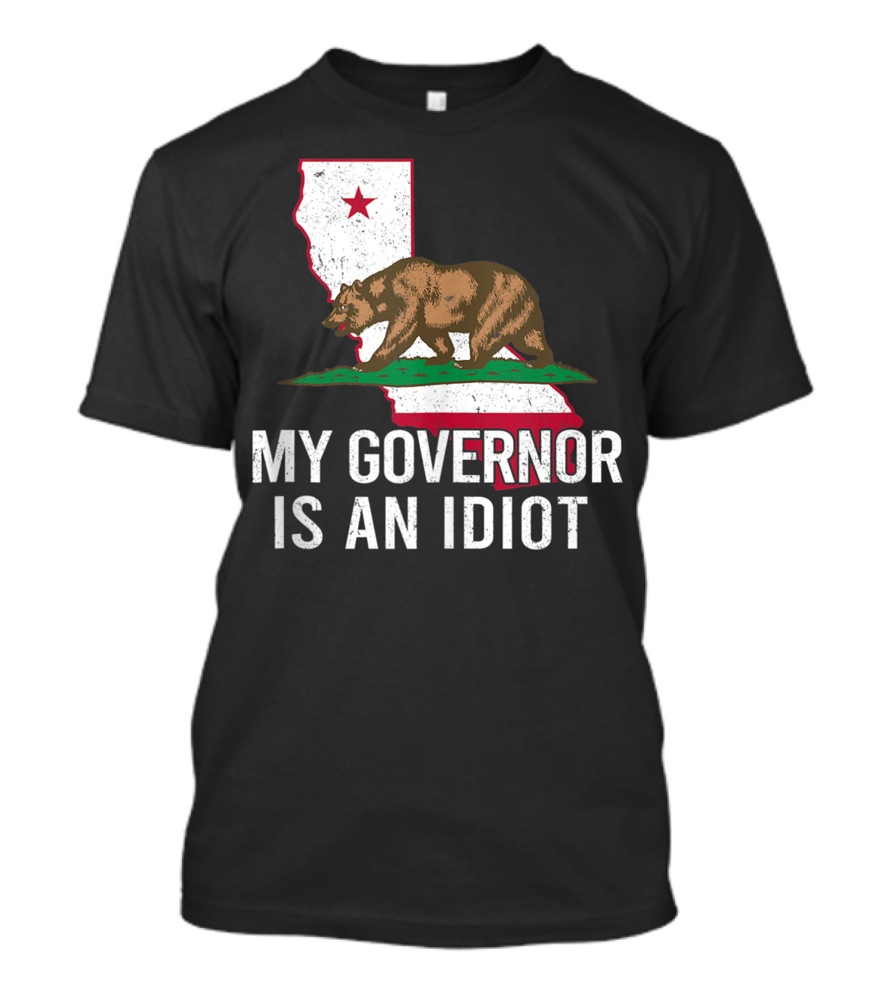 My Governor Is An Idiot California Bear Flag T-Shirt